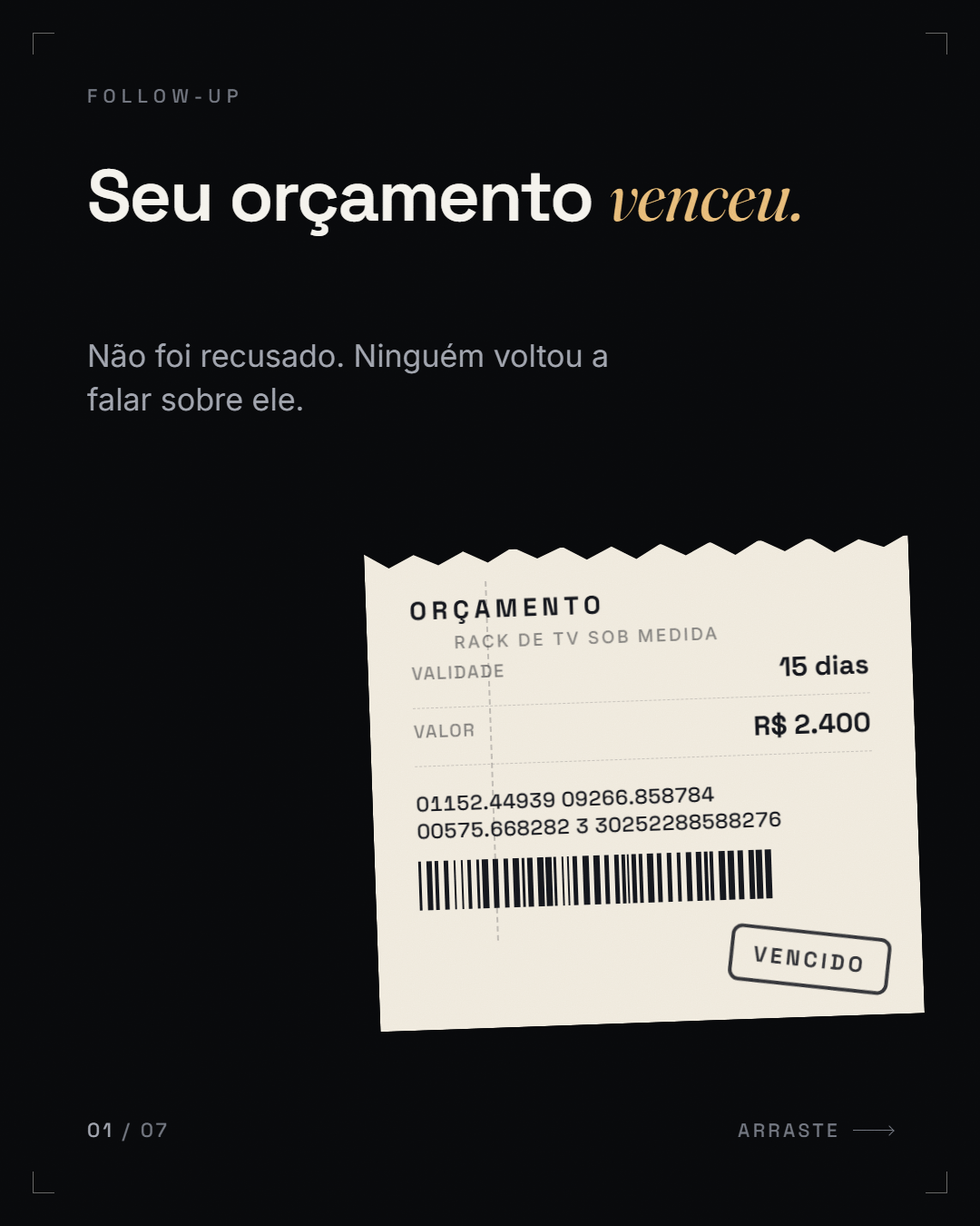 sentença + veredito ("Seu orçamento *venceu.*")