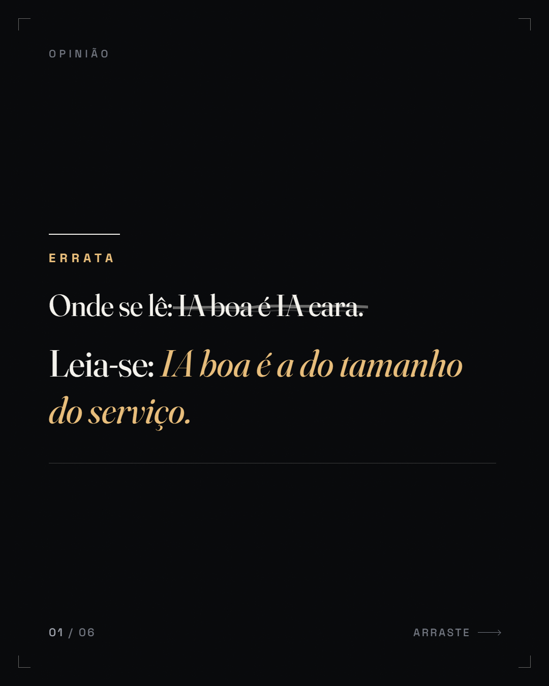 errata (crença → correção: "IA boa é a do *tamanho do serviço.*")