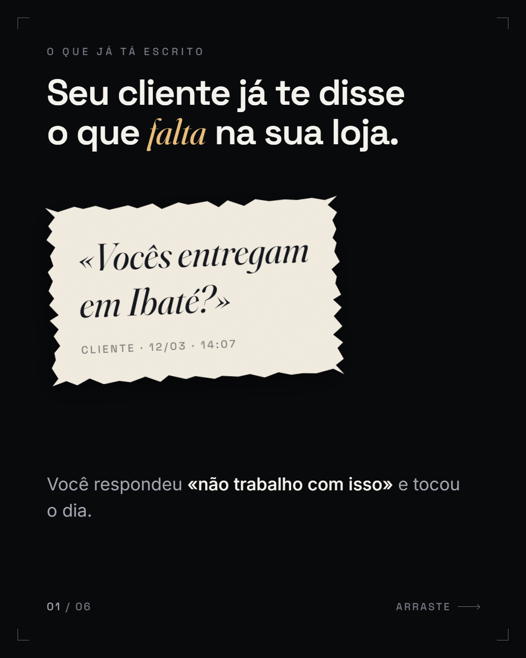 citação-guardada → inversão ("O dado não falta. A leitura é que nunca aconteceu.")